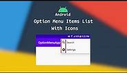 Option Menu Items List With Icons Android | Custom Menu Items List With Icons | Android Studio