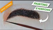 Easy Way of Painting Realistic Eyebrows for Beginners