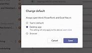 How to make Microsoft Teams files always open in the desktop app, Teams, or browser by default (for Word, Excel, and PowerPoint files)