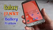 Samsung Galaxy J7 Nxt Battery Problem, how fix it