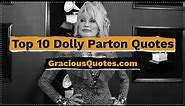 Top 10 Dolly Parton Quotes - Gracious Quotes