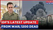 IDF Releases Updates From Warzone | Counterstrike Targets 200 Terror Dens In Gaza |1200 Dead So Far