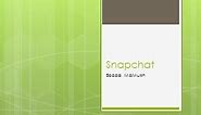 Snapchat -   PowerPoint Presentation download