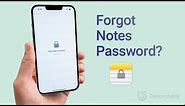 Forgot Notes Password? How to Open Locked Notes on iPhone without Password