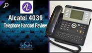 Alcatel 4039 Telephone Handset Review [Infiniti Telecommunications]