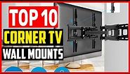 ✅Top 10 Best Corner TV Wall Mounts of 2023
