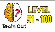 Brain Out Puzzle Answers Level 91 92 93 94 95 96 97 98 99 100