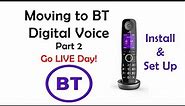 Upgrading to BT Digital Voice Part 2. Upgrade Day and Phone Set Up.