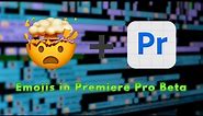Emojis in Premiere Pro Beta (Mac)
