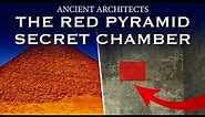 NEW DISCOVERY: The Secret Chamber of the Red Pyramid | Ancient Architects