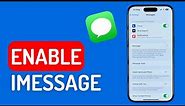 How to Enable iMessage on iPhone