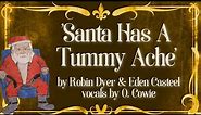 Santa Has A Tummy Ache #originalsong #hollydays #edencasteel