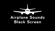 Airplane Sounds Black Screen | White Noise for Sleeping 10 Hours