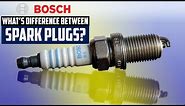Bosch Spark Plugs - What's the Difference?