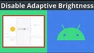 How To Turn Off Or On Adaptive Brightness On Your Android Device