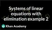 Systems of equations with elimination (and manipulation) | High School Math | Khan Academy