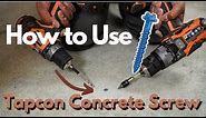 How to Use TAPCON Concrete Screw
