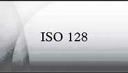 ISO 128