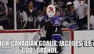 French-Canadian goalie, Jacques "Le Coq" Grande.