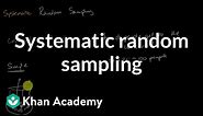 Systematic random sampling | AP Statistics | Khan Academy