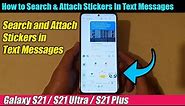 Galaxy S21/S21 Plus/Ultra: How to Search & Attach Stickers In Text Messages
