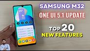 Samsung M32 : One UI 5.1 Update Top 20 New Features