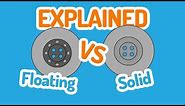 Floating VS Solid Brake Disc Rotor Explained!