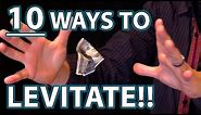 10 Ways to LEVITATE!! (Epic Magic Trick How To's Revealed!)