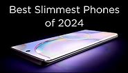 Best Slimmest Phones of 2024