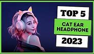 TOP 5 Best Cat Ear Headphones of [2023]