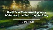 Blue Moon | Craft Your Space: Background Melodies for a Relaxing Workday | Ep50