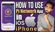 How to use Pi Network app in iPhone iOS - pi network using in apple iPhone