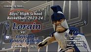 LIVE! Boys' High School Basketball Lorain vs. Cleveland Central Catholic 12-5-23