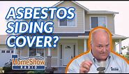 What's the correct way to install new siding over asbestos siding?