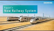 Egypt’s Modern Railway System: A New Era of Transportation | Trains | Siemens Mobility