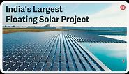 India's Largest Floating Solar Project Commissioned In Telangana