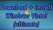 How to download and install Windows Vista Ultimate (32bit and 64bit)