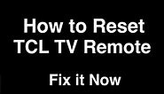 How to Reset TCL TV Remote Control - Fix it Now