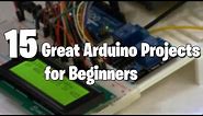 15 Great Arduino Projects for beginners