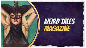 Weird Tales Magazine: A Complete List of Issues and History