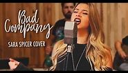 Bad Company - Sara Spicer (Bad Company cover)