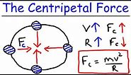 Physics - What Is a Centripetal Force?