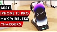 Top 6 Best iPhone 15 Pro Max Wireless Chargers 🔥!