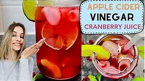 Apple Cider Vinegar And Cranberry Juice [Weight Loss & Detox]