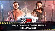 WWE 2K18 John Cena vs Roman Reigns Hell In A Cell Match | WWE 2K18 Hell In A Cell Match