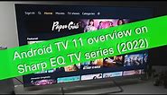 Android TV 11 demo (menus, speed and settings) on Sharp EQ TV series (2022)
