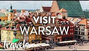 The Best Reasons to Visit Warsaw
