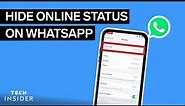 How To Hide Online Status On WhatsApp