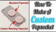 How To Make A Custom Popsocket: Matching Popsockets | O. Henry