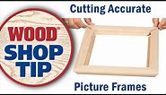 Cutting Accurate Picture Frames - WOOD magazine
